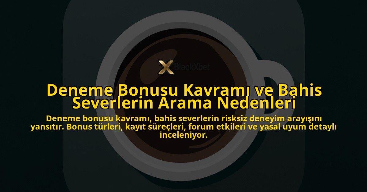 Deneme-Bonusu-Kavrami-ve-Bahis-Severlerin-Arama-Nedenleri-overlay-1778191125.jpg
